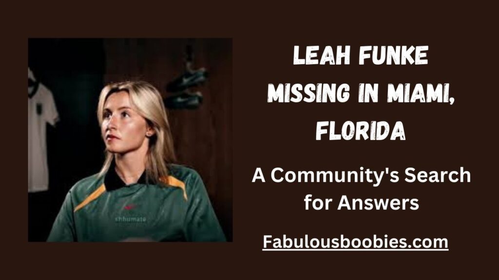 How Can You Report Information About Leah Funke’s Whereabouts