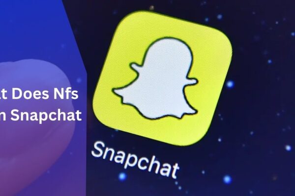 What Does Nfs Mean Snapchat