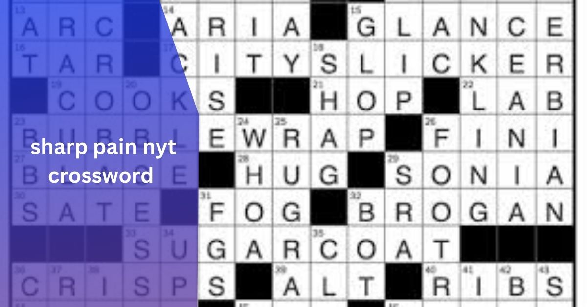 sharp pain nyt crossword 